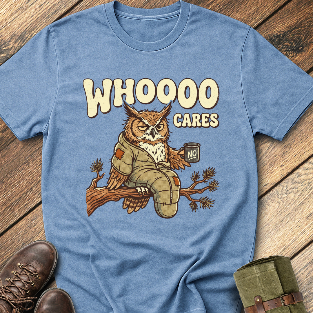 Whoooo Cares T-Shirt