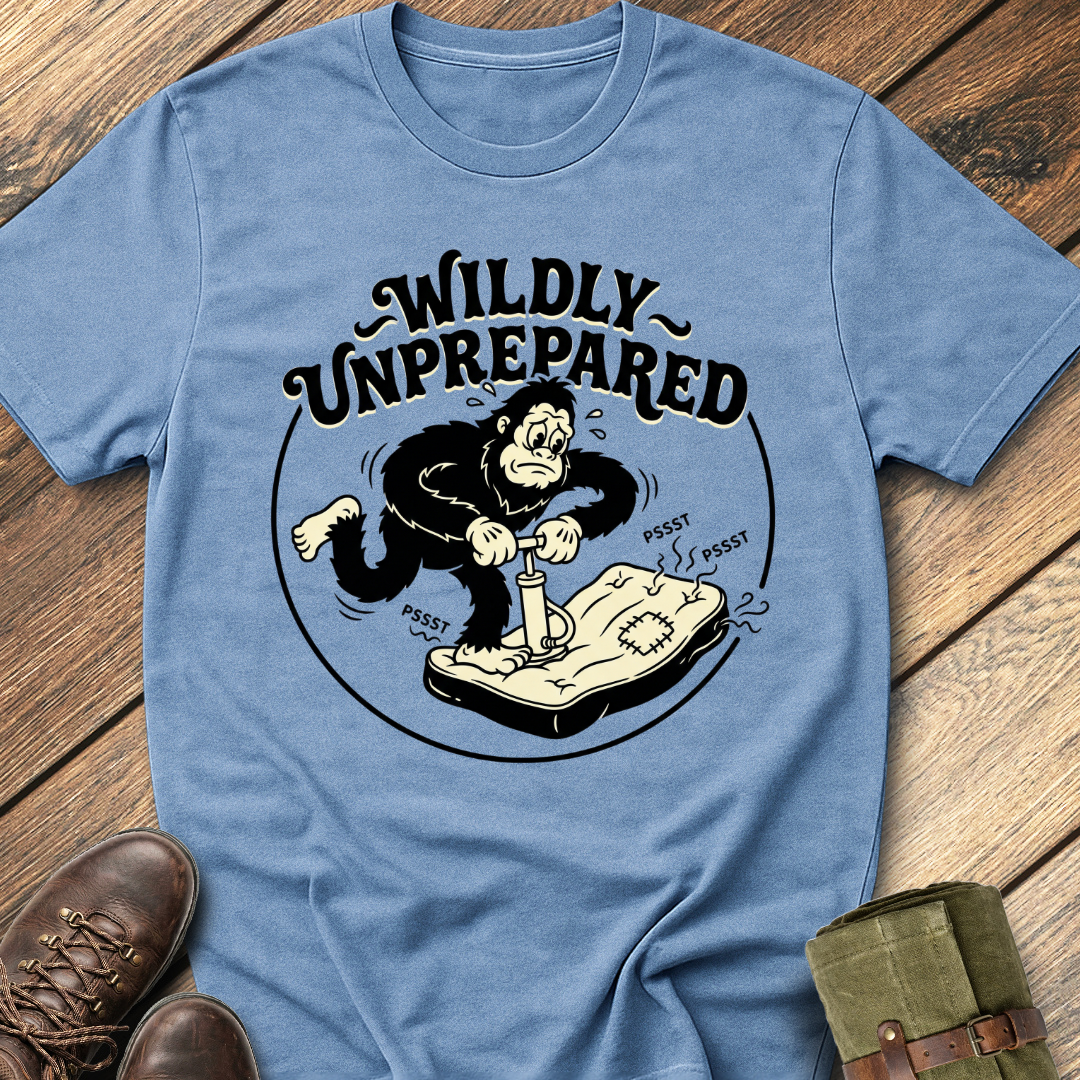 Wildly Unprepared T-Shirt