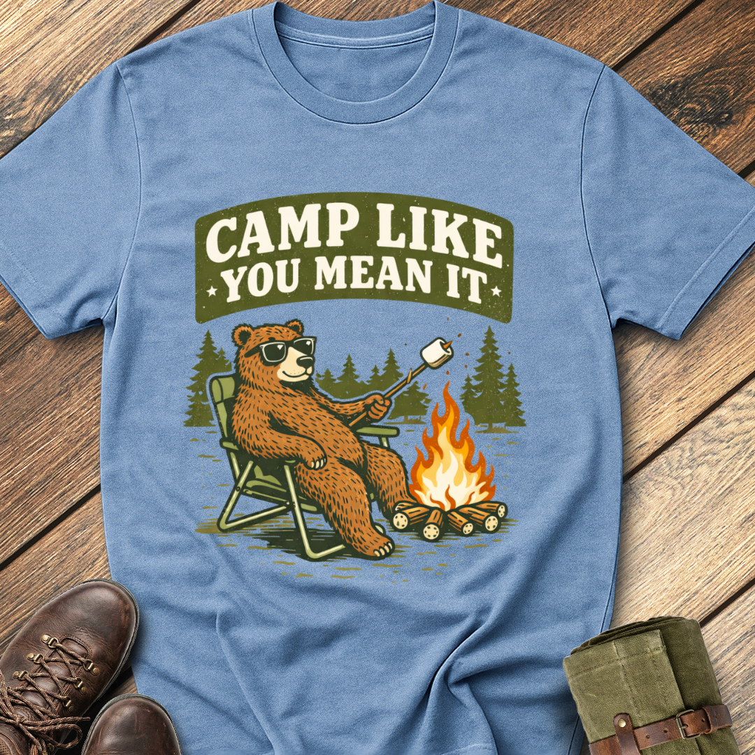 Camp Like You Mean It T-Shirt