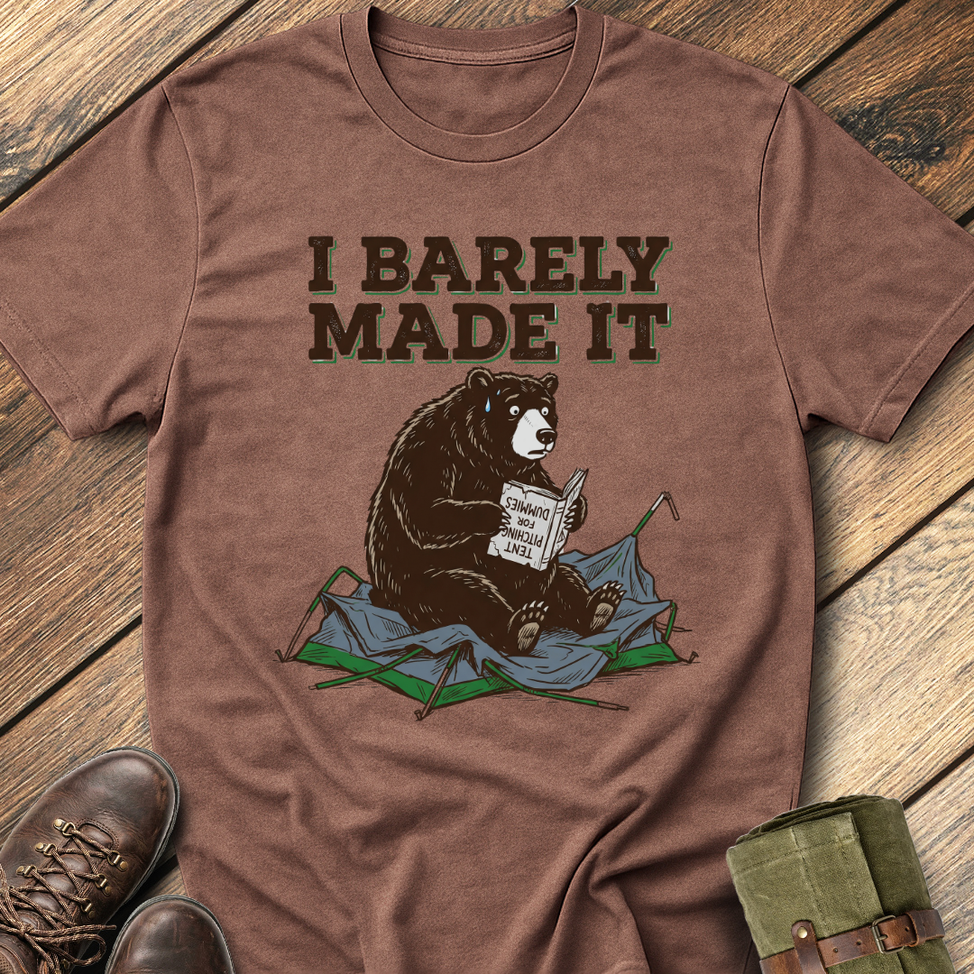 I Barely Made It T-Shirt