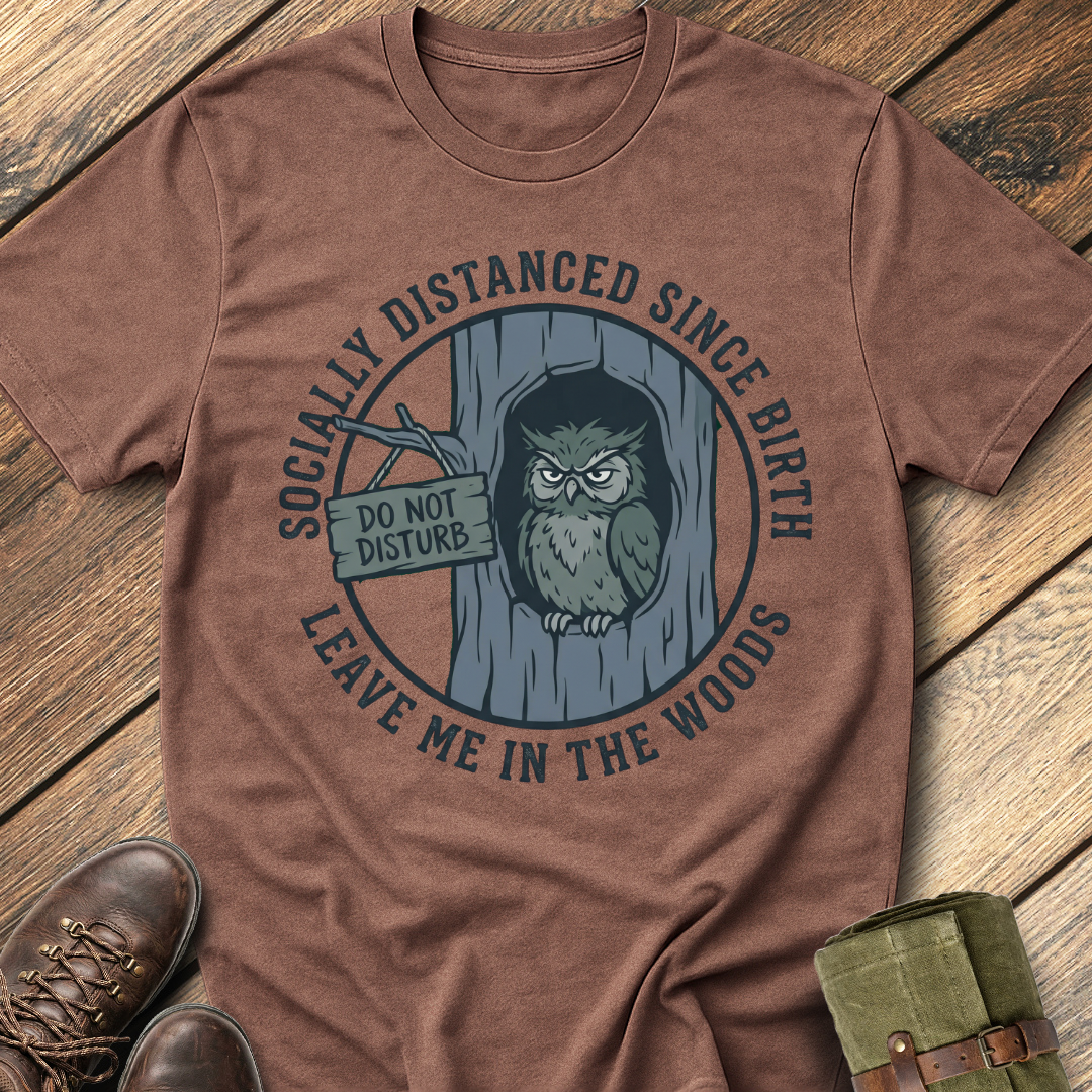 Leave Me In The Woods T-Shirt