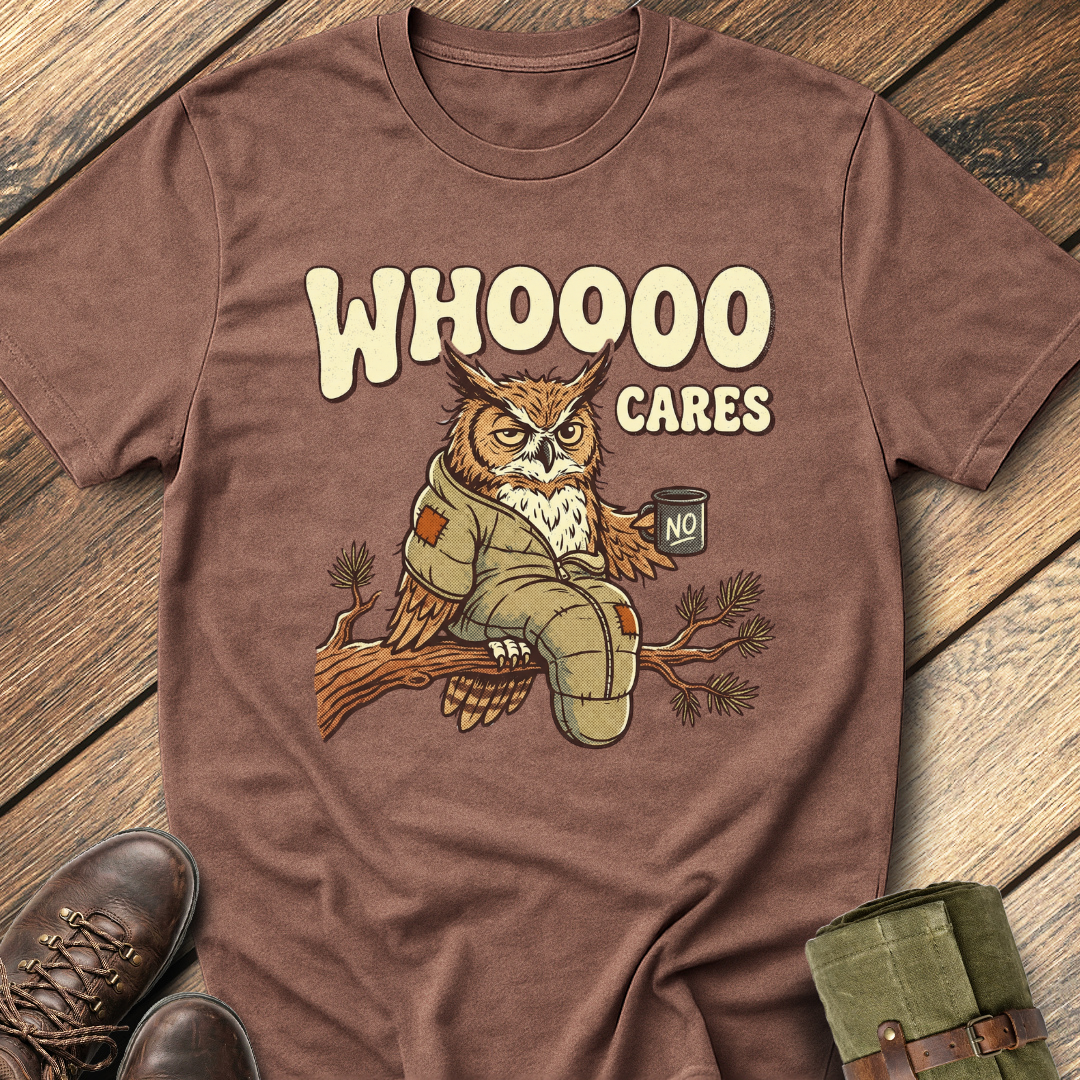 Whoooo Cares T-Shirt