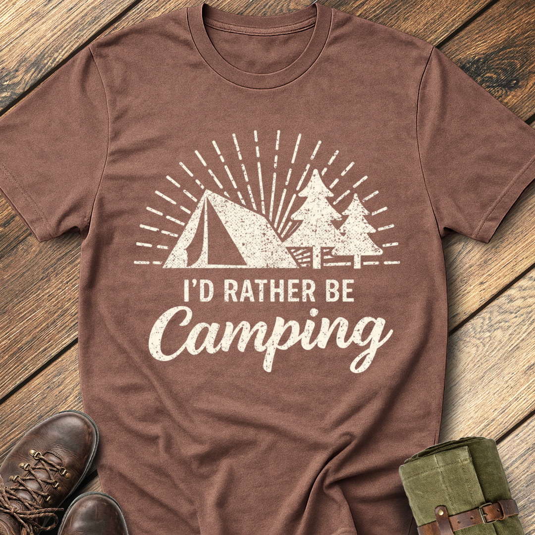 I'd Rather Be Camping T-Shirt