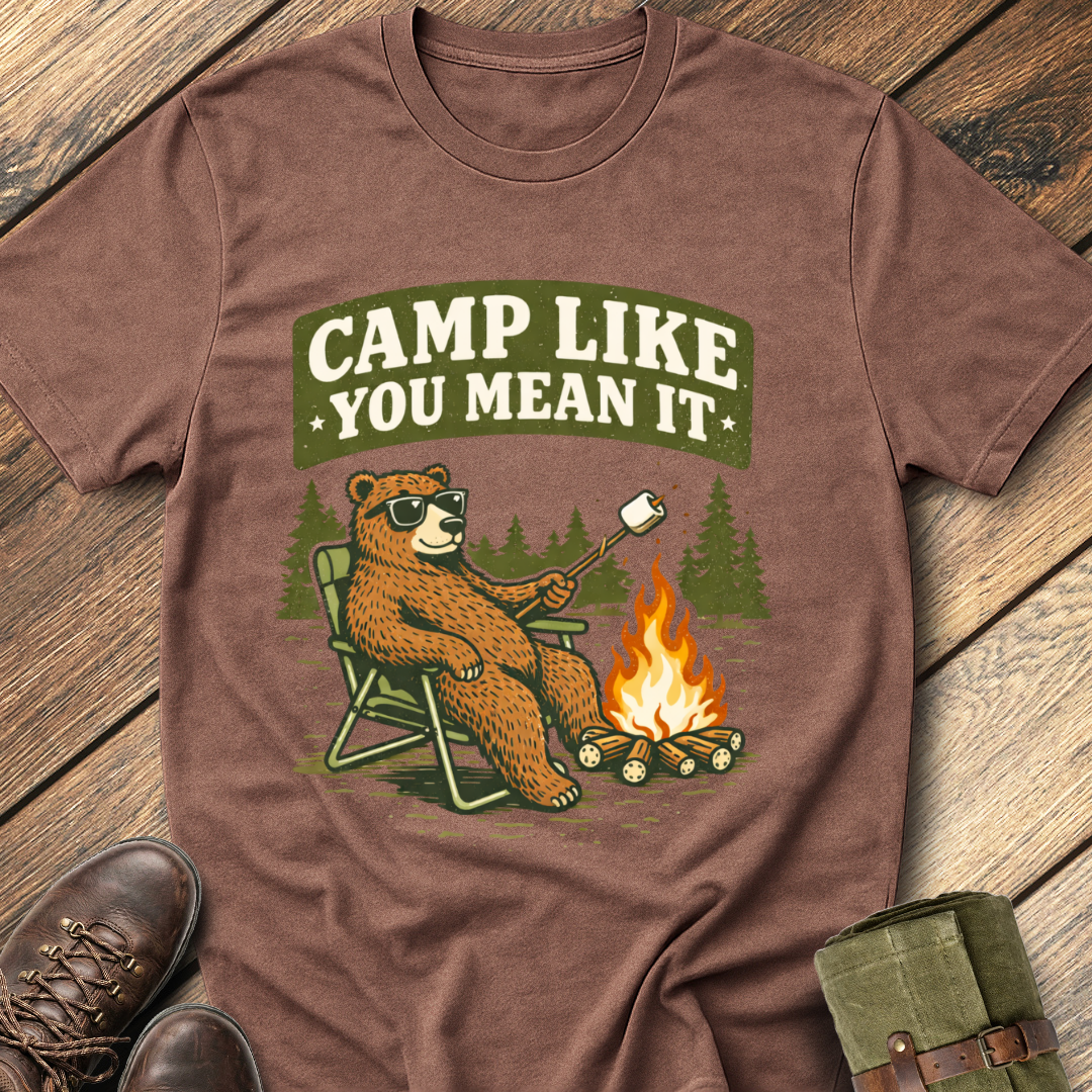 Camp Like You Mean It T-Shirt