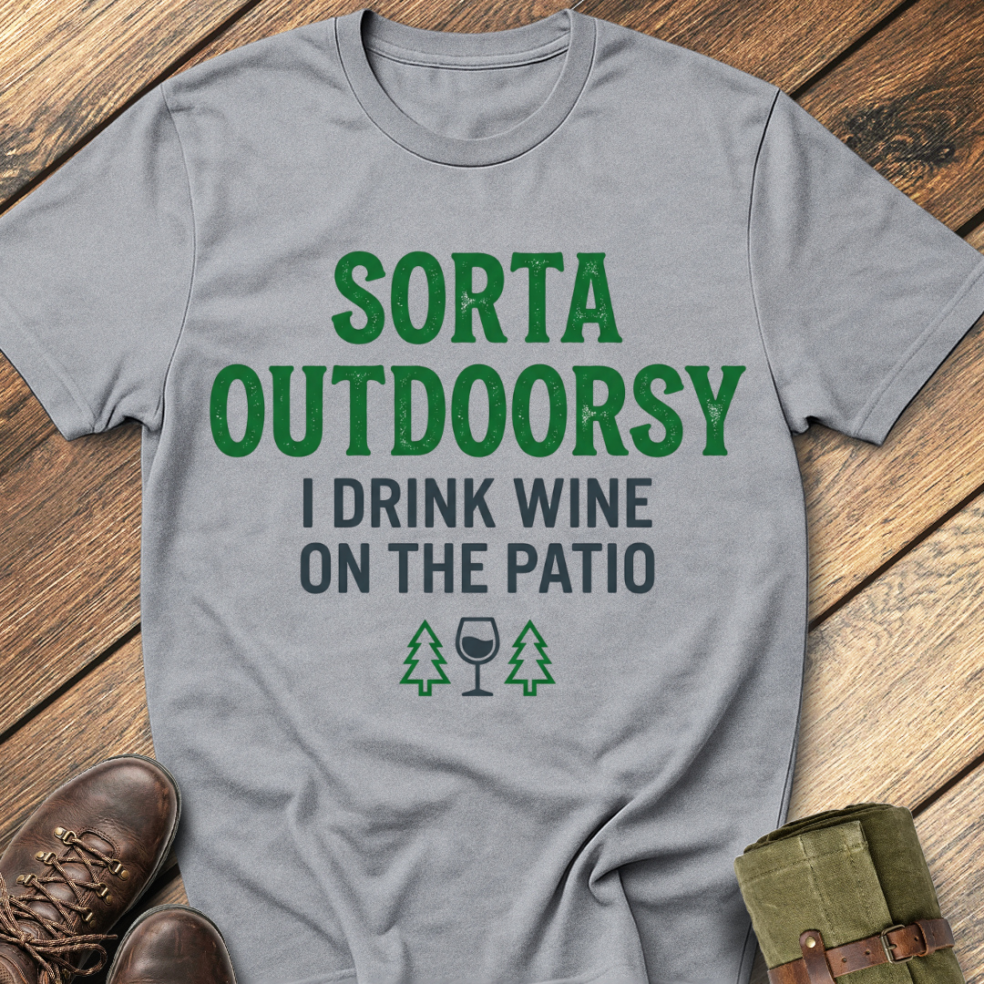 Sort Outdoorsy (I drink wine on the patio) T-Shirt