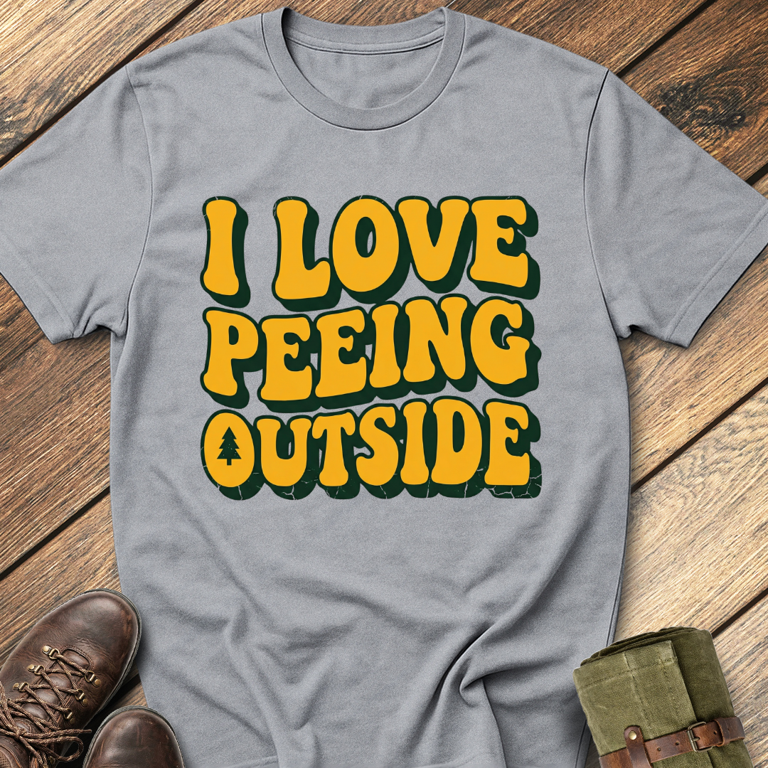 I Love Peeing Outside T-Shirt