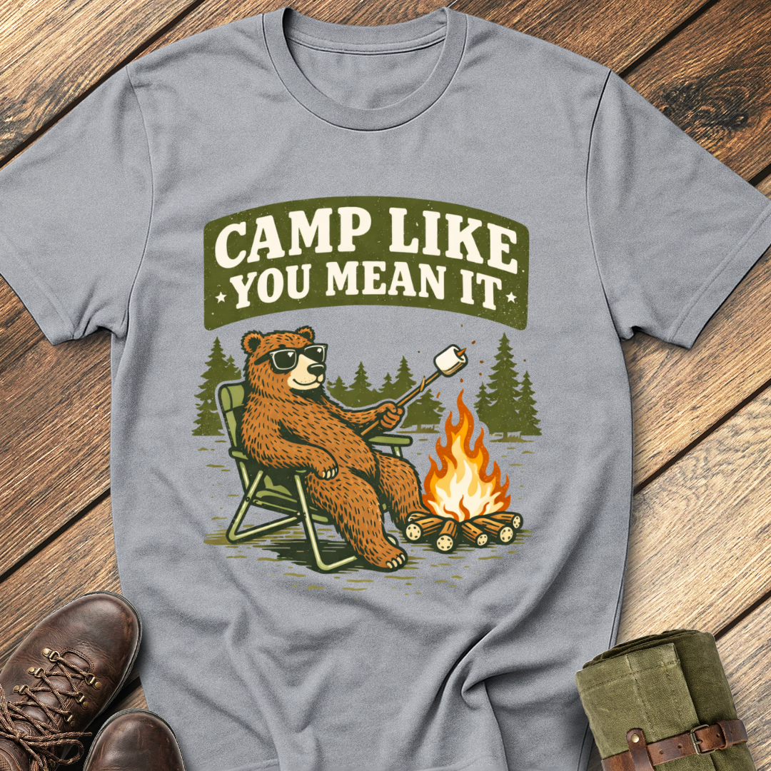 Camp Like You Mean It T-Shirt