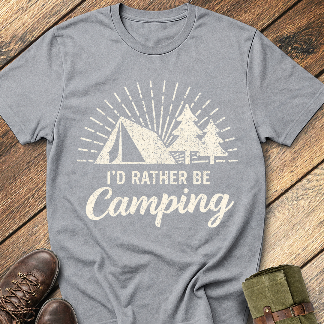 I'd Rather Be Camping T-Shirt