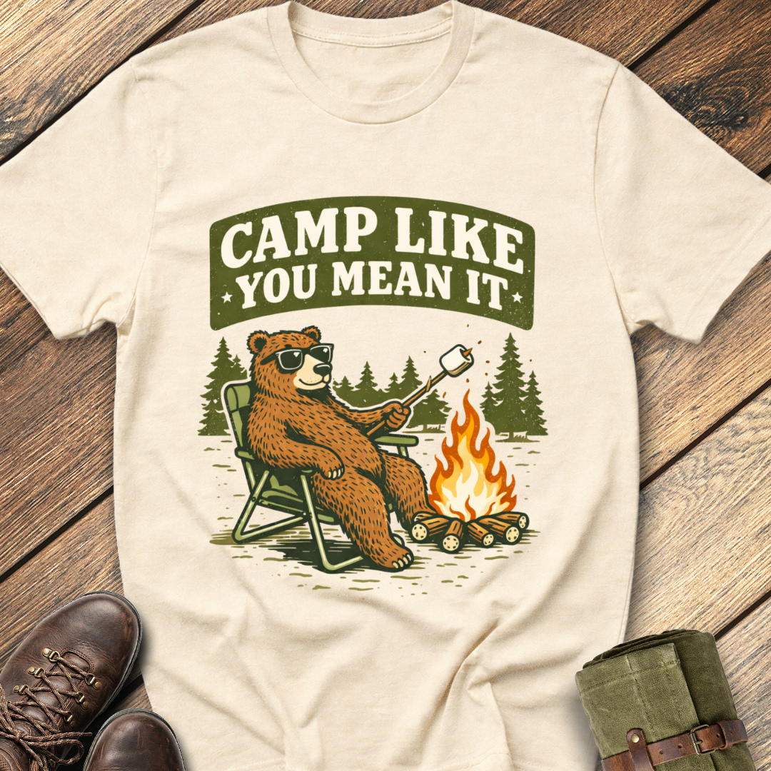 Camp Like You Mean It T-Shirt