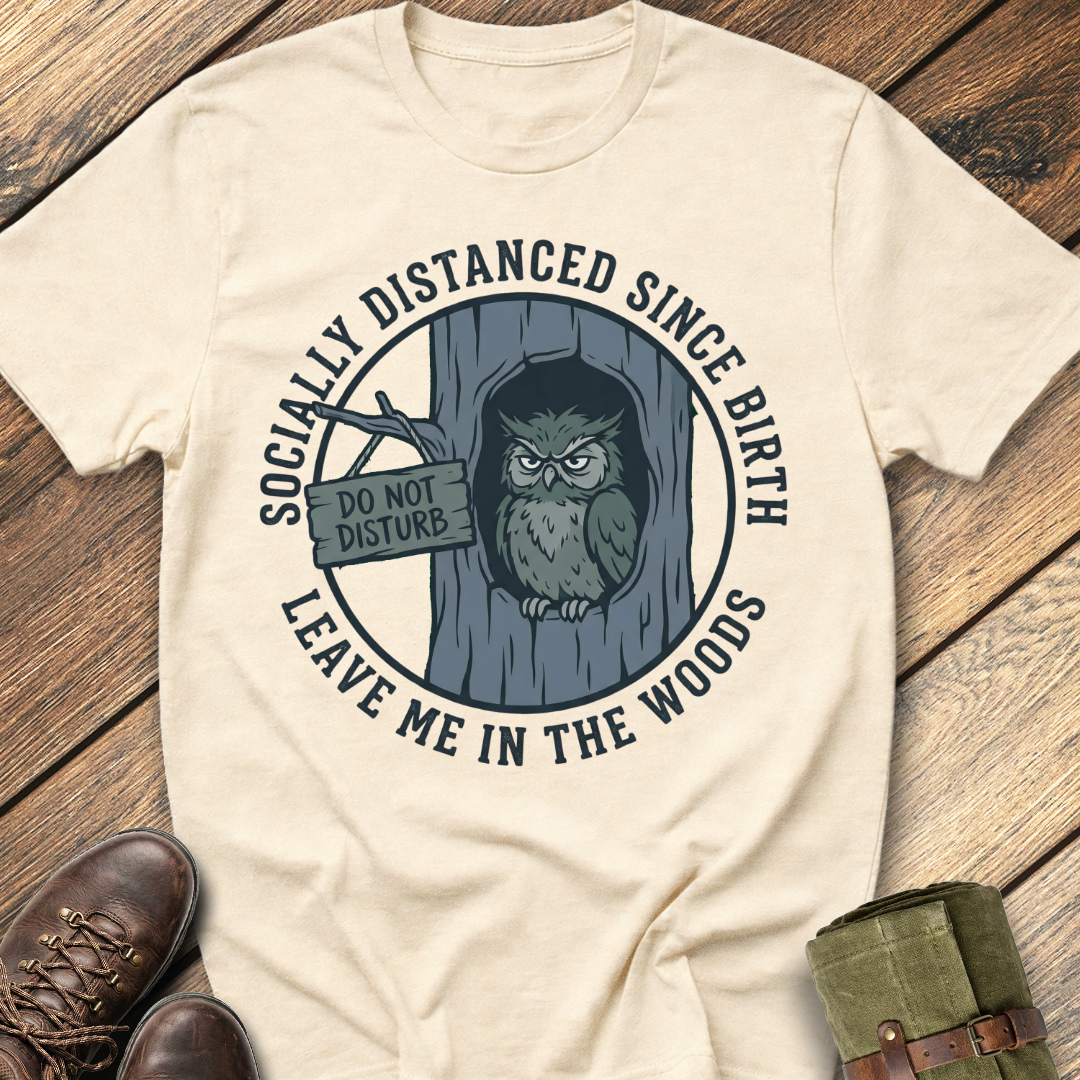 Leave Me In The Woods T-Shirt