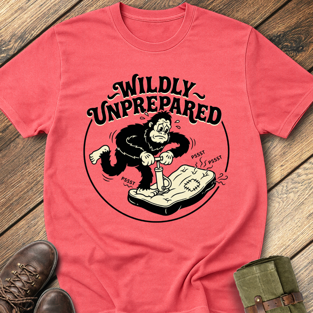 Wildly Unprepared T-Shirt